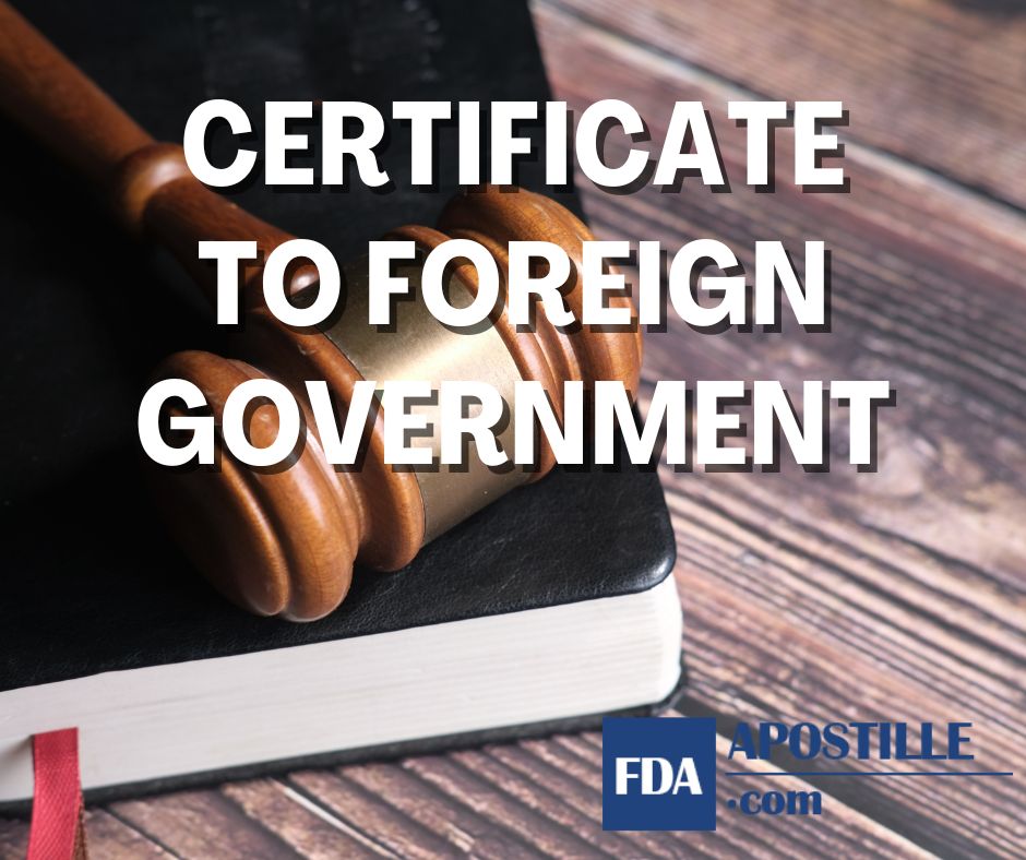 The Definitive Guide to Certificate to Foreign Government