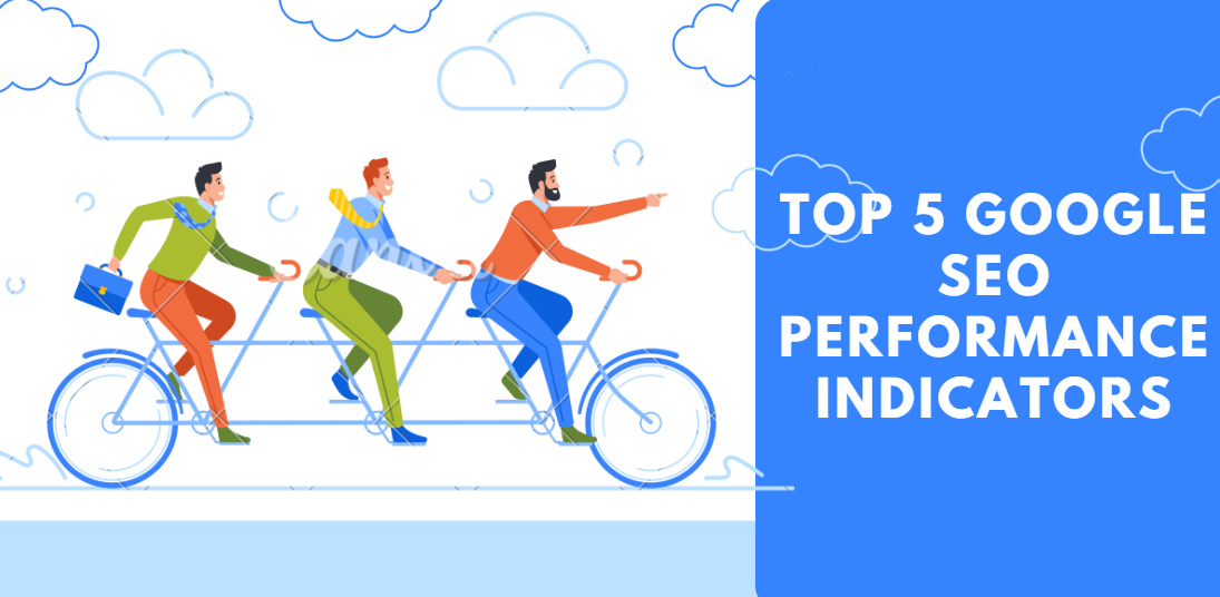 Top 5 Google SEO Performance Indicators